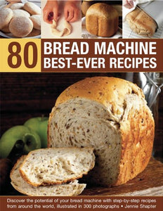 80 Bread Machine Best-ever Recipes 