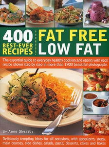 400 Best-ever Recipes - Fat Free, Low Fat 