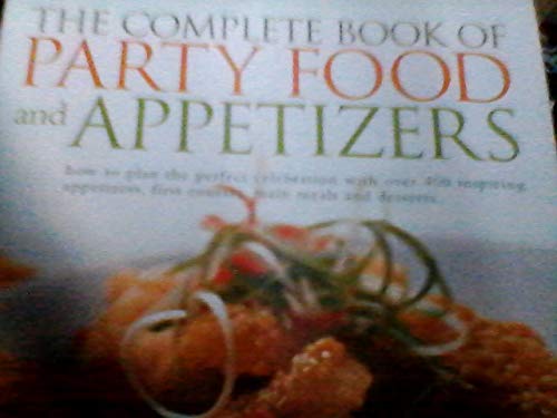 The Complete Book Party Food  Appetizers