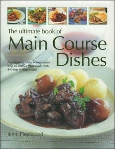 The Ultimate Book Of Main Course Dishes