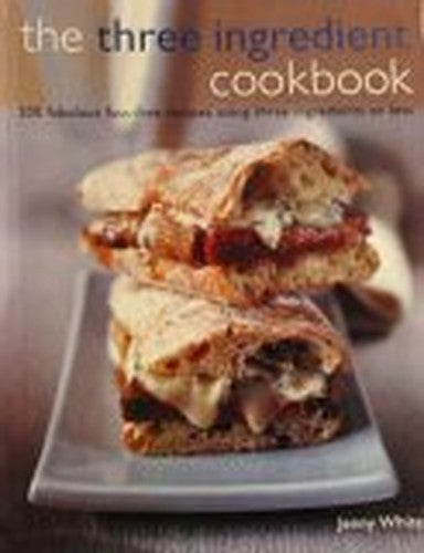 The Three Ingredient Cookbook