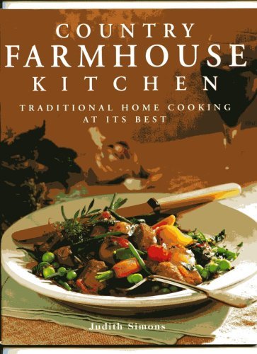Country Farmhouse Kitchen (Traditional Home Cooking at its Best)