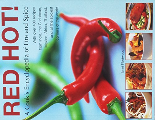 Red Hot!: a Cook's Encyclopedia of Fire and Spice