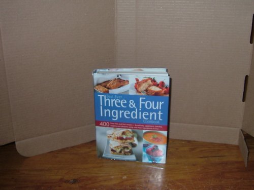 400 Three & Four Recipes Ingredients: A Mouthwatering Collection of Delicious Dishes Which Need Only Three or Four Ingredients to Make, All Shown Step-by-step in 1550 Colour Photographs)