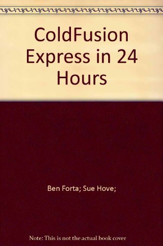ColdFusion Express in 24 Hours