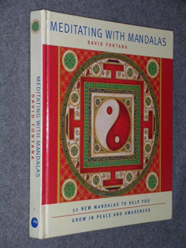 Meditating With Mandalas - 52 New Mandalas To Help You Grow In Peace And Awareness