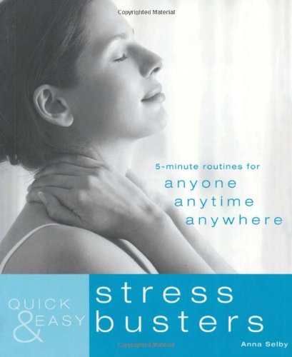 Quick and Easy Stress Busters