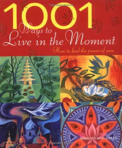 1001 Ways to Live in the Moment