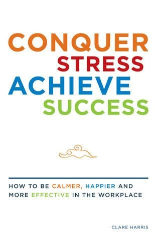 Conquer Stress Achieve Success