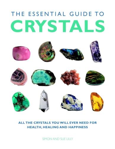 The Essential Guide to Crystals