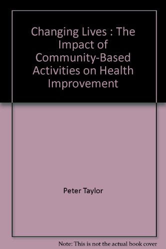Changing Lives : The Impact of Community-Based Activities on Health Improvement