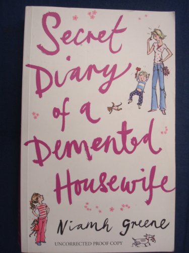 Secret Diary of a Demented Housewife
