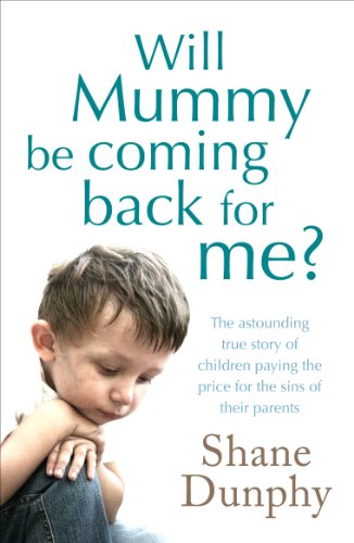 Will Mummy be Coming Back for Me?
