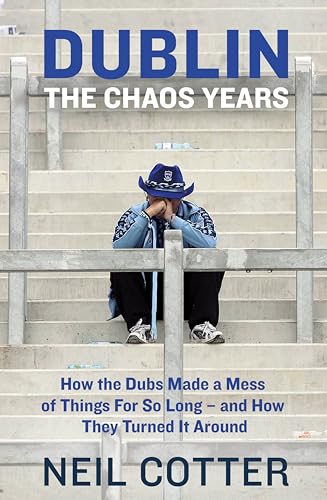Dublin: The Chaos Years