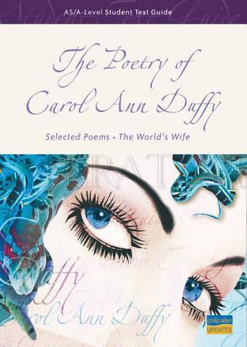 AS/A-level Student Text Guide: the Poetry of Carol Ann Duffy