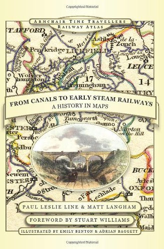 From Canals to Early Steam Railways - A History in Maps