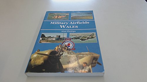Military Airfields of Wales, The