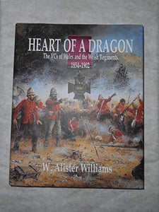 Heart of a Dragon: VCs of the Welsh Regiments, 18541902, The 