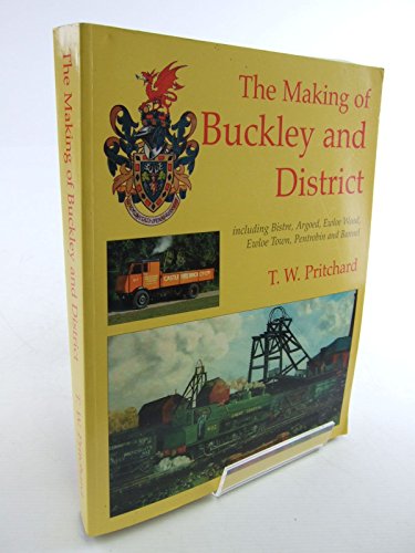 Making of Buckley and District, The