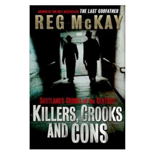 Killers, Crooks and Cons