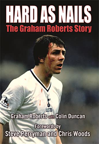 Graham Roberts - Hard as Nails