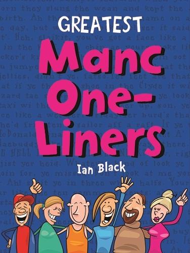 Greatest Manc One-Liners