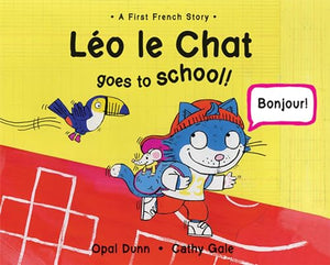 Leo Le Chat Goes to School (Dual Language French/English) 