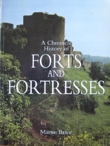 A Chronicle History of Forts and Fortresses