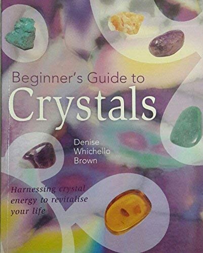 Beginners Guide to Crystals