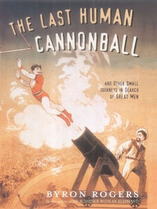 The Last Human Cannonball 