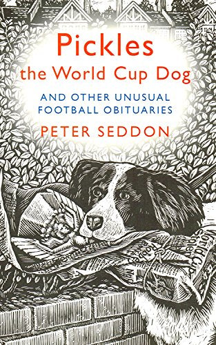 Pickles the World Cup Dog and Other Unusual Football Obituaries