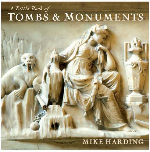 A Little Book of Tombs and Monuments