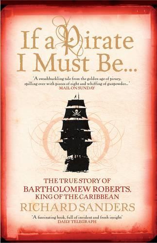 If a Pirate I Must be...