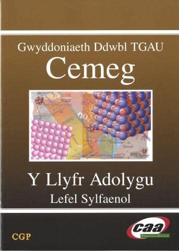 Gwyddoniaeth Ddwbl TGAU Cemeg: Y Llyfr Adolygu - Lefel Sylfaenol