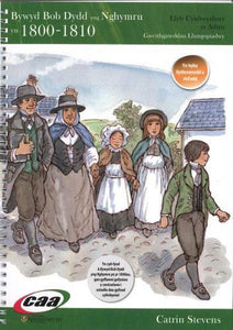 Bywyd Bob Dydd yng Nghymru 1800-1810 Llyfr Athro 