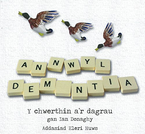 Darllen yn Well: Annwyl Dementia - Y Chwerthin a'r Dagrau