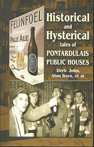 Historical and Hysterical - Tales of Pontardulais Public Houses