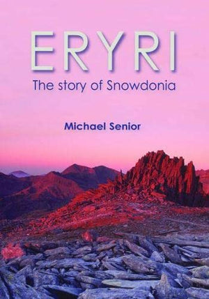 Eryri - The Story of Snowdonia