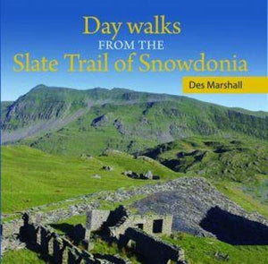 Compact Wales: Day Walks from the Slate Trail of Snowdonia 