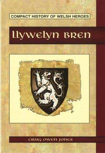Compact History of Welsh Heroes: Llywelyn Bren