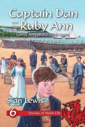 Stories of Welsh Life: 6. Captain Dan and the Ruby Ann By Unknown Author