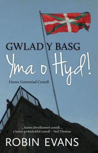 Gwlad y Basg - Yma o Hyd! Hanes Goroesiad Cenedl