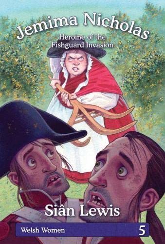 Welsh Women Series: 5. Jemima Nicholas - Heroine of the Fishguard Invasion