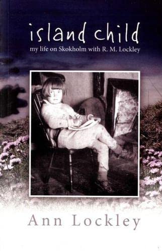 Island Child - My Life on Skokholm with R. M. Lockley