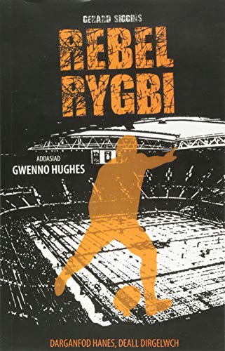 Cyfres Rygbi: 3. Rebel Rygbi