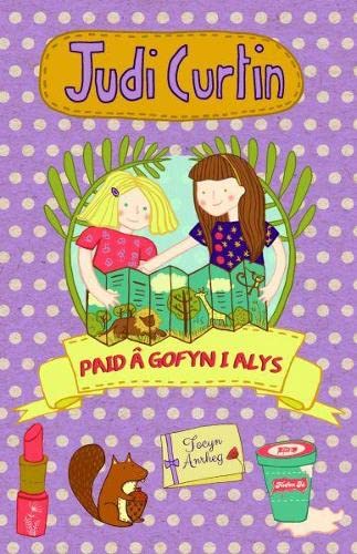Cyfres Alys a Megan: 3. Paid a Gofyn i Alys