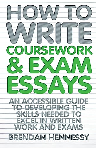 How to Write Coursework & Exam Essays, 6th Edition