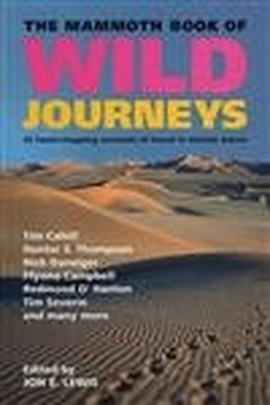 The Mammoth Book of Wild Journeys
