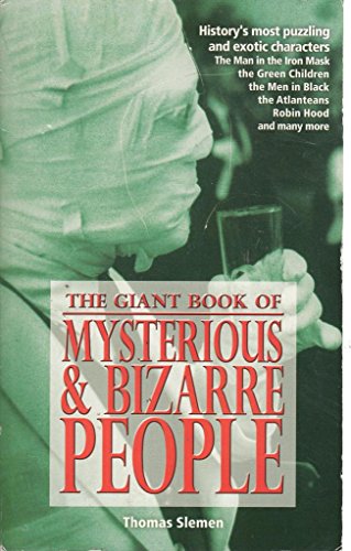 Mysterious and Bizarre People: Giant Book Of...