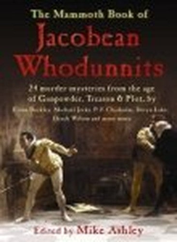 The Mammoth Book of Jacobean Whodunnits
